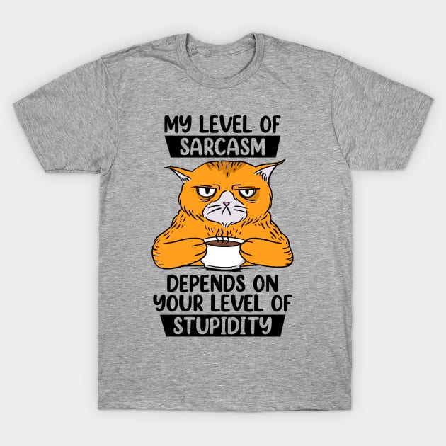 Funny Sarcastic Cat T-Shirt by cecatto1994